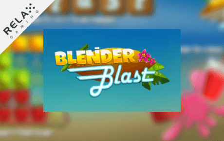 Blender Blast Slot By Relax Gaming